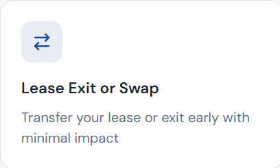 Transfer your lease or exit early with minimal impact